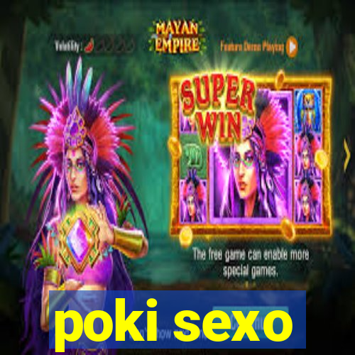 poki sexo